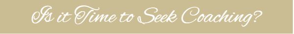 lettering of Is It Time to Seek Coaching